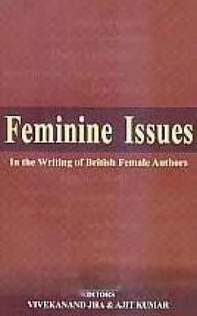 Feminine Issues: In the Writing of British Female Authors