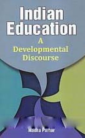 Indian Education: A Developmental Discourse