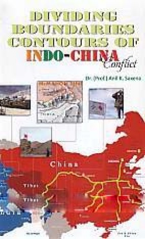 Dividing Boundaries: Contours of Indo-China Conflict