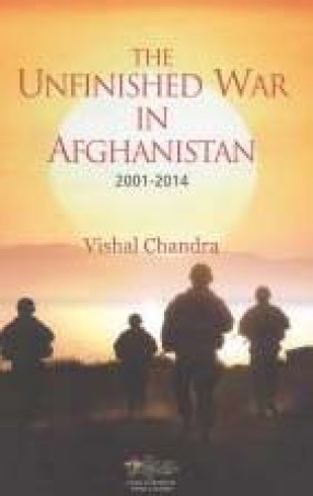 The Unfinished war in Afghanistan: 2001-2014