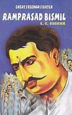 Great Freedom Fighter: Ramprasad Bismil