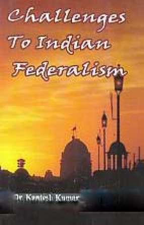 Challenges to Indian Federalism