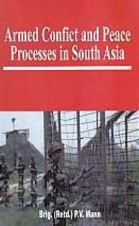 Armed Confict and Peace Processes in South Asia