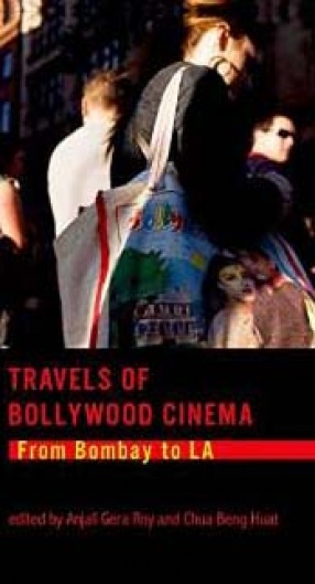 Travels of Bollywood Cinema: From Bombay to LA