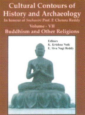 Cultural Contours of History and Archaeology, Volume VII: Buddhism and Other Religions