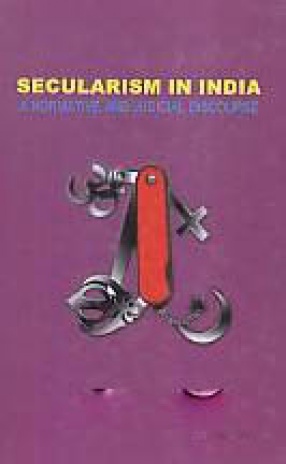 Secularism in India: A Normative and Judicial Discourse