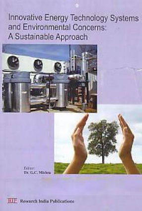 Innovative Energy Technology Systems and Environmental Concerns: A Sustainable Approach