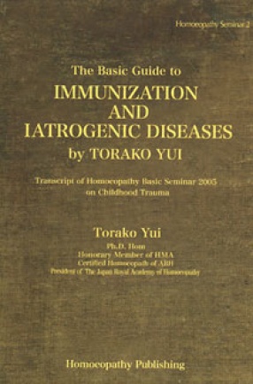 The Basic Guide to Immunization and Iatrogenic Diseases