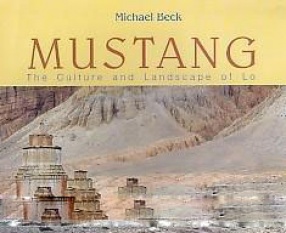 Mustang: The Culture and Landscape of Lo