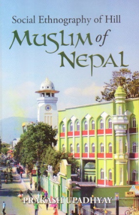 Social Ethnography of the Hill Muslims of Nepal