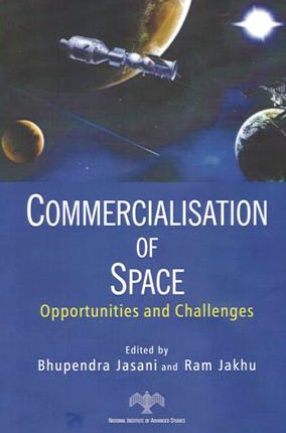 Commercialisation of Space: Opportunities and Challenges