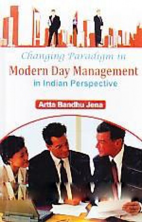 Changing Paradigm in Modern Day Management in Indian Perspective