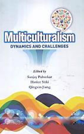 Multiculturalism: Dynamics and Challenges