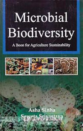 Microbial Biodiversity: A Boon for Agriculture Sustainability