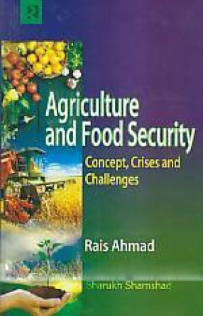Agriculture and Food Security: Concept, Crises and Challenges
