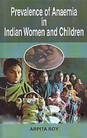 Prevalence of Anaemia in Indian Women and Children