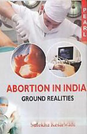 Abortion in India: Ground Realities