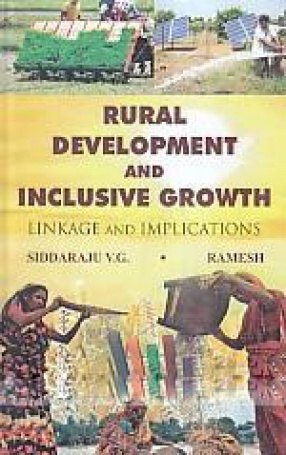 Rural Development and Inclusive Growth: Linkage and Implications