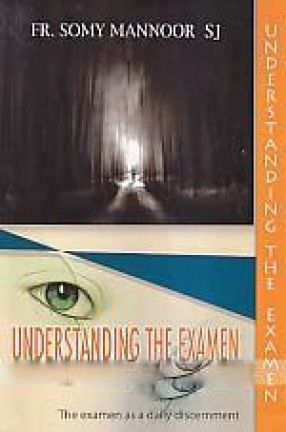 Understanding the Examen: The Examen as a Daily Discernment