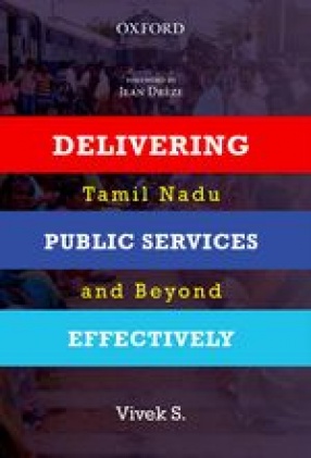 Delivering Public Services Effectively: Tamil Nadu and Beyond