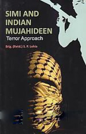 SIMI and Indian Mujahideen: Terror Approach