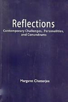 Reflections: Contemporary Challenges, Personalities, and Conundrums