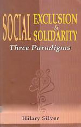 Social Exclusion & Social Solidarity: Three Paradigms