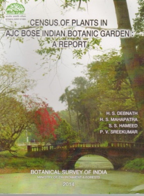 Census of Plants in AJC Bose Indian Botanic Garden: A Report