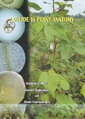 A Guide to Plant Anatomy and Its Application: A Hand Book for Agricultural & Basic Sciences
