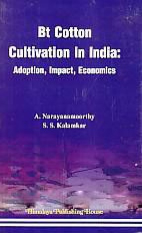 Bt Cotton Cultivation in India: Adoption, Impact, Economics