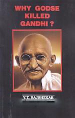 Why Godse Killed Gandhi