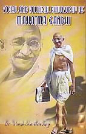 Social and Political Philosophy of Mahatma Gandhi
