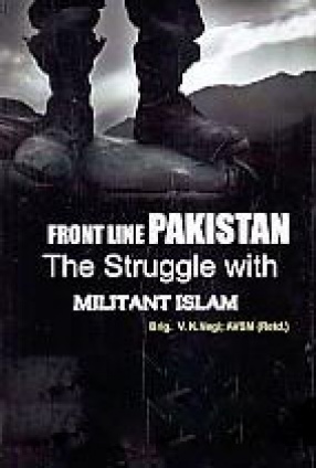 Front Line Pakistan: The Struggle With Militant Islam