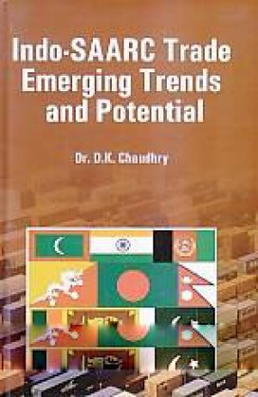 Indo-SAARC Trade: Emerging Trends and Potential