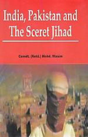 India, Pakistan and the Sceret Jihad