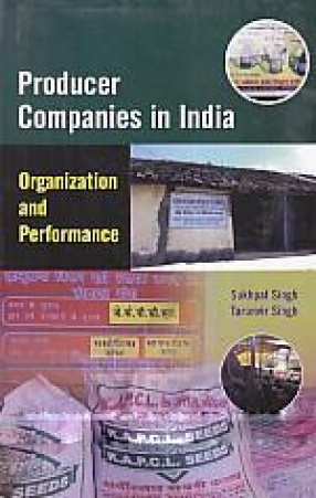 Producer Companies in India: Organization and Performance