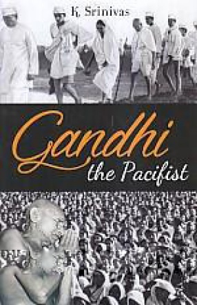 Gandhi the Pacifist