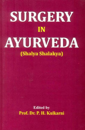 Surgery in Ayurveda (Shalya Shalakya)