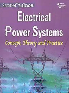 Electrical Power Systems: Concept, Theory and Practice