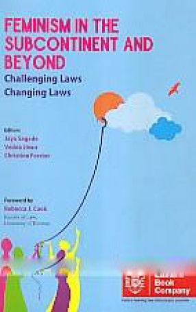 Feminism in the Subcontinent and Beyond: Challenging Laws, Changing Laws