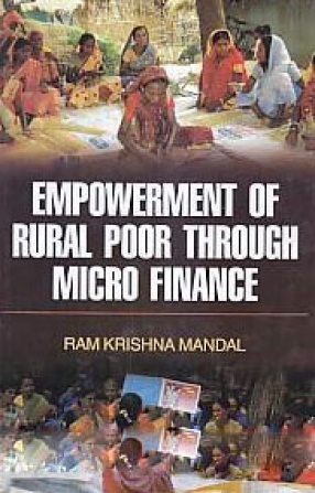 Empowerment of Rural Poor Through Micro Finance