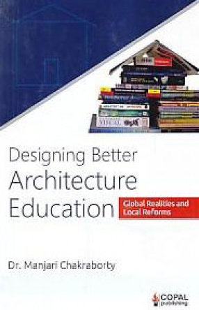 Designing Better Architecture Education: Global Realities and Local Reforms