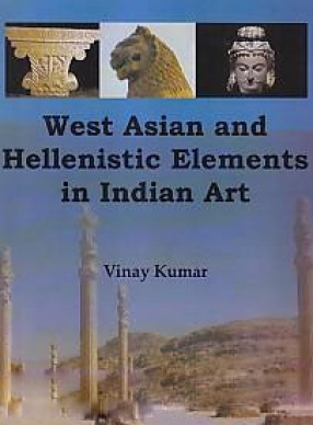 West Asian and Hellenistic Elements in Indian Art