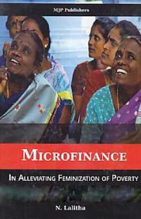 Microfinance: In Alleviating Feminization of Poverty