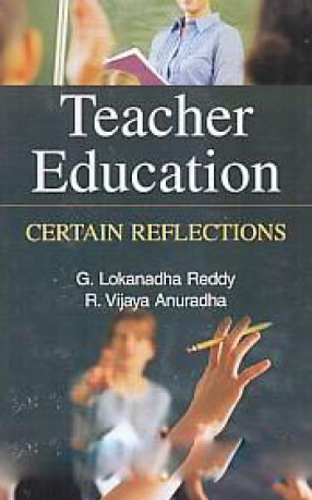 Teacher Education: Certain Reflections