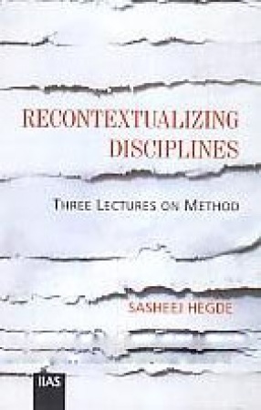 Recontextualizing Disciplines: Three Lectures on Method