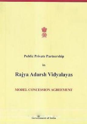 Public Private Partnership in Rajya Adarsh Vidyalaya: Model Concession Agreement