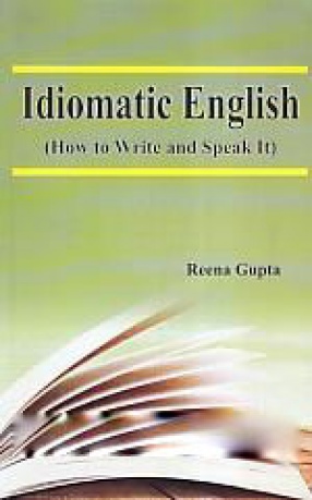 Idiomatic English: How to Write and Speak It