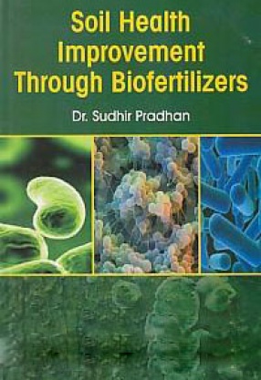 Soil Health Improvement Through Biofertilizers