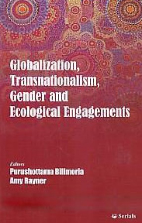 Globalization, Transnationalism, Gender and Ecological Engagements